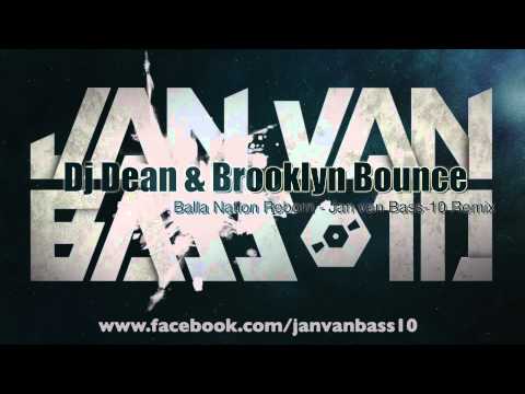 Dj Dean & Brooklyn Bounce - Balla Nation Reborn Jan van Bass 10 Remix Preview