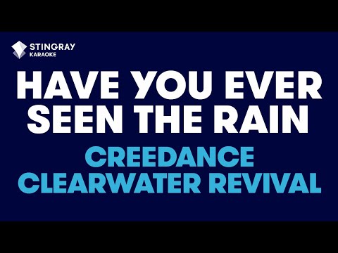 Creedence Clearwater Revival - Have You Ever Seen The Rain (Karaoke with Lyrics)