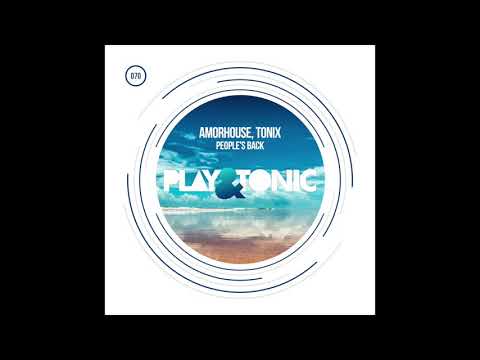 Amorhouse, Tonix - People's Back (Radio Mix)