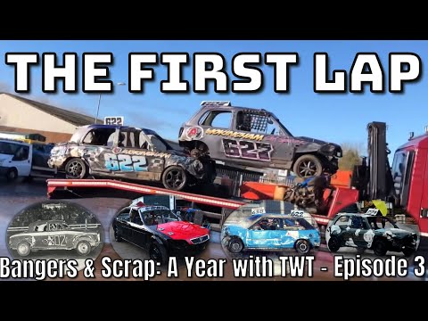 The First Lap! Bangers & Scrap: A Year with TWT - Episode 3