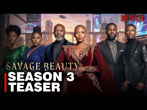 Savage Beauty Season 3 Teaser Trailer | Deadly Betrayal & Family War | Netflix