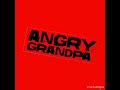 Angry Grandpa