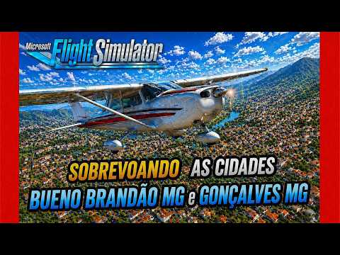CIDADES DE BUENO BRANDÃO MG, GONÇALVES MG | FLIGHT SUMULATOR 2024