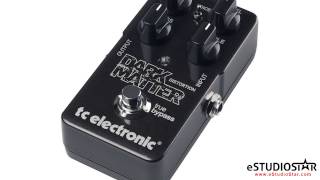 TC ELECTRONICS DARK MATTER DISTORTION PEDAL OVERVIEW AND DEMO