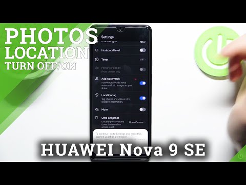 How to Activate Camera Location on HUAWEI Nova 9 SE - Turn On Camera Location Tags