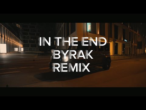 BYRAK - IN THE END REMIX LINKIN PARK