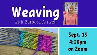 Kids Workshop with Barbara Attwell - Weaving