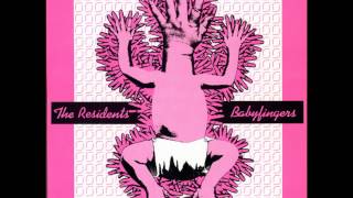 The Residents - Babyfingers
