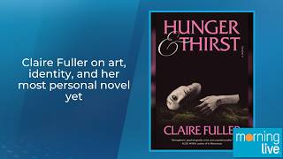 Claire Fuller on art, identity, and her most personal novel yet