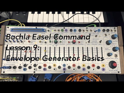 Buchla 208c Easel Command tutorial Lesson 9: Envelope Generator Basics
