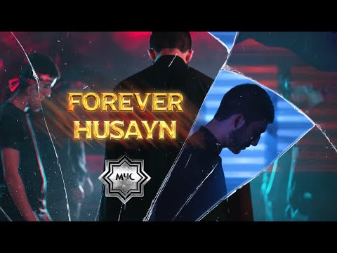 Forever Husayn Ft.  Mohamad F. | The Muslim Youth Connection