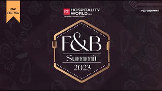 Highlights of ETHospitalityWorld F&B Summit & Restaurant & Nightlife Awards