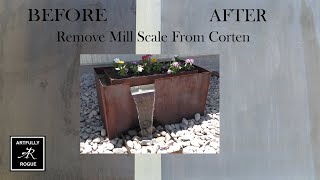 Fastest Method Of Removing Mill Scale From Corten