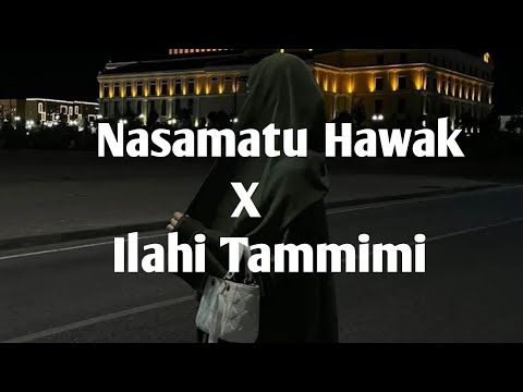Medley "Nasamatu Hawak × Ilahi Tammimi" - Lirik Arab & Terjemahan | Cover by Andira Syakira
