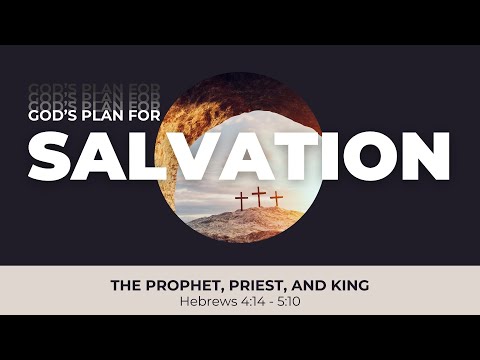 The Prophet, Priest, and King