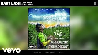 Baby Bash - That Bitch (Audio) ft. E-40, Ezale