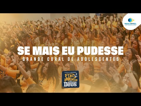 Se mais eu Pudesse | Grande Coral de Adolescentes |  23º Congresso de Adolescentes da IEADPE | 2025