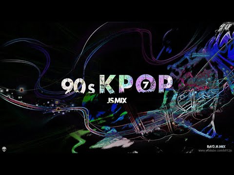 90's K Pop B612Js Mix 7 - 2020 Mix Ver. Part 1