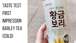 Barley Tea (Cold Korean Drink) Taste Test First Impression Review
