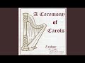 Ceremony of Carols - Interlude - Benjamin Britten