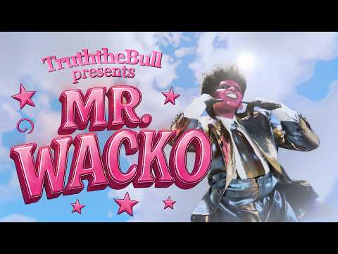 TruththeBull - MR.WACKO (Official Music Video) | Looks don’t impress me, I know that I’m sexy