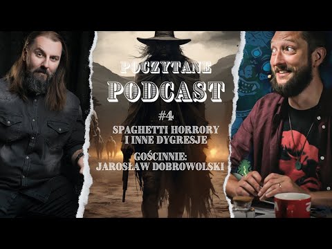 POCZYTANE PODCAST #4: Spaghetti horrory i inne dygresje