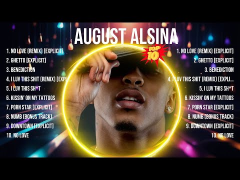 August Alsina 2024 MIX ~ Top 10 Best Songs ~ Greatest Hits ~ Full Album