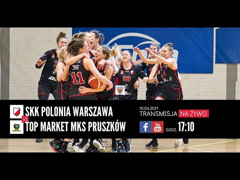 SKK Polonia Warszawa - Top Market MKS Pruszków, 1. mecz  finału 1. Ligi Kobiet! (10.04.2021)
