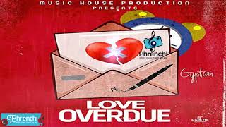Gyptian - ❤Love Overdue❤ (March 2019)🎶🎧