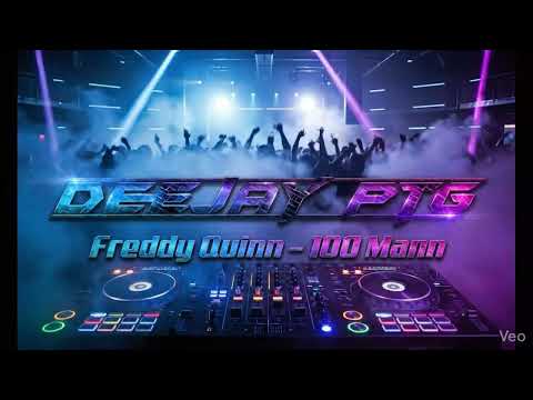 Freddy Quinn - 100 Mann und ein Befehl (Epic Trance Remix) | Deejay PTG
