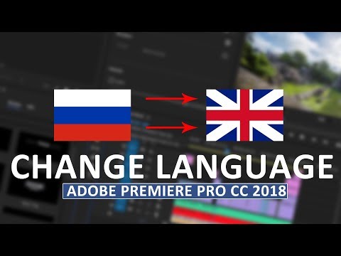 How to Change Language Premier Pro CC 2018