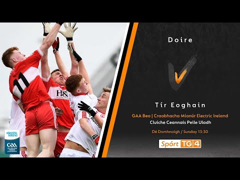 GAA Beo | Doire v Tír Eoghain (Derry v Tyrone U17)