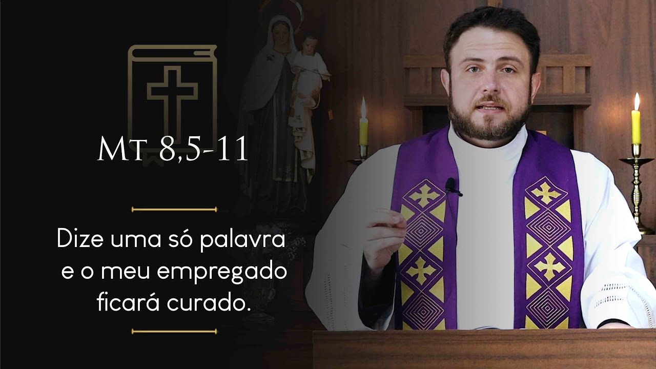 Homilia Diária | Segunda-feira - 1ª Semana do Advento (Mt 8,5-11)