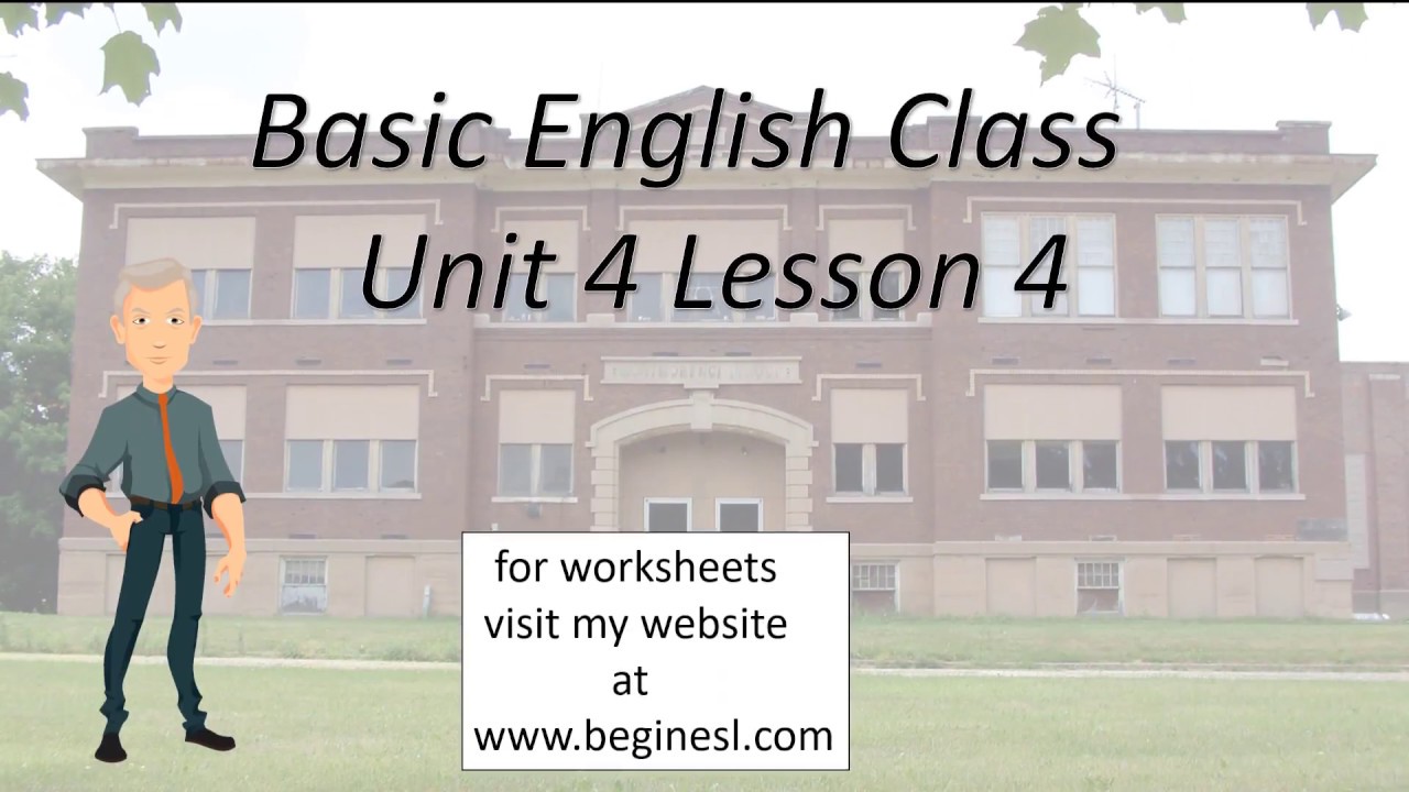 Basic English Class Unit 4 Lesson 4