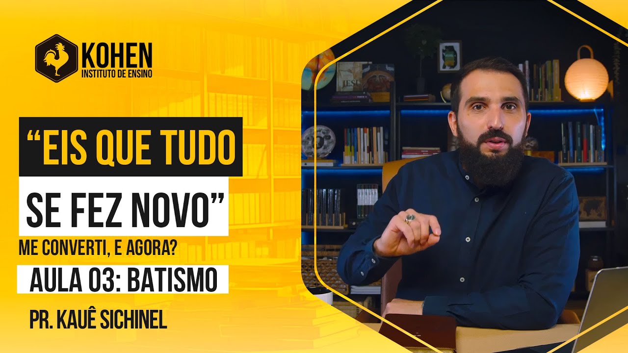 Aula 03 - Batismo | Escola bíblica - Pr. Kauê Sichinel