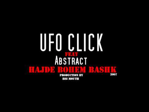 Ufo Click Ft Abstract - Hajde bohem bashk