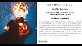 GRADE for Guidelines - GIN ANZ Webinar Series - 26th April 2023