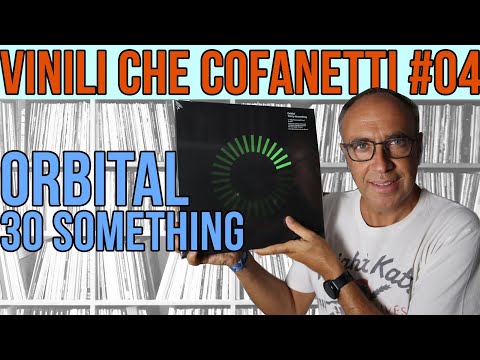 Vinili CHE cofanetti - puntata #04 - 30 Something degli Orbital
