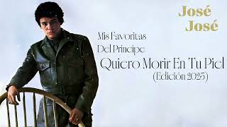 Quiero Morir En Tu Piel - José José (Edición 2025)