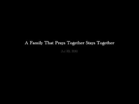 A Family That Prays Together Stays Together