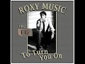 Roxy Music - To Turn You On (1982)