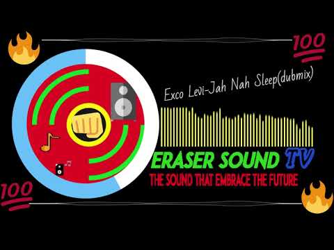 Exco Levi ~ Jah Nah Sleep(dubmix)