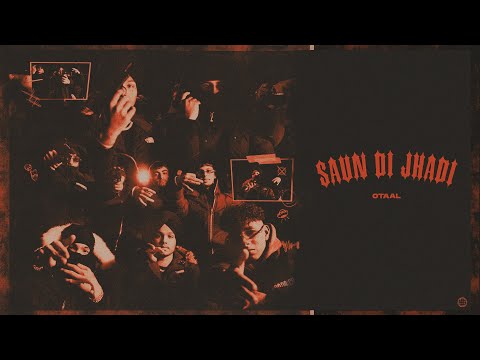 Saun Di Jhadi - OtaaL (Official Music Video)