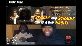 Skooly Feat. 2 Chainz &quot;Habit&quot; (WSHH Exclusive - Official Music Video)(Official Reaction)