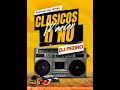 LOS CLASICOS QUE NO MUEREN DjPedro Clasicosdecoleccion DjCutter