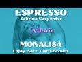 ESPRESSO Sabrina Carpenter X MONALISA Lojay A Natetrix Mix