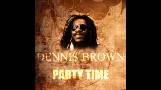 Party Time - Dennis Brown