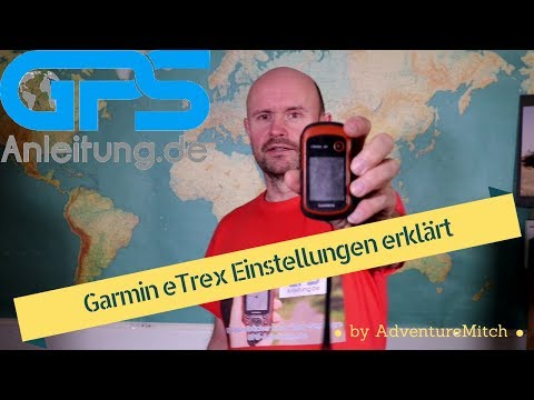 Garmin eTrex 10 20 30 Grundeinstellungen - meine bewährten Einstellungen für den Garmin eTrex