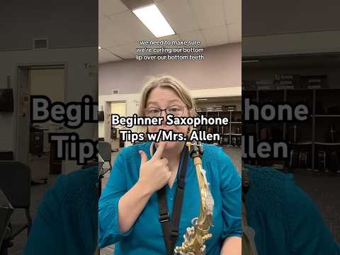 Tips for Beginner Saxophone Players w/Mrs Allen #banddirector #band #saxophone #beginnerband