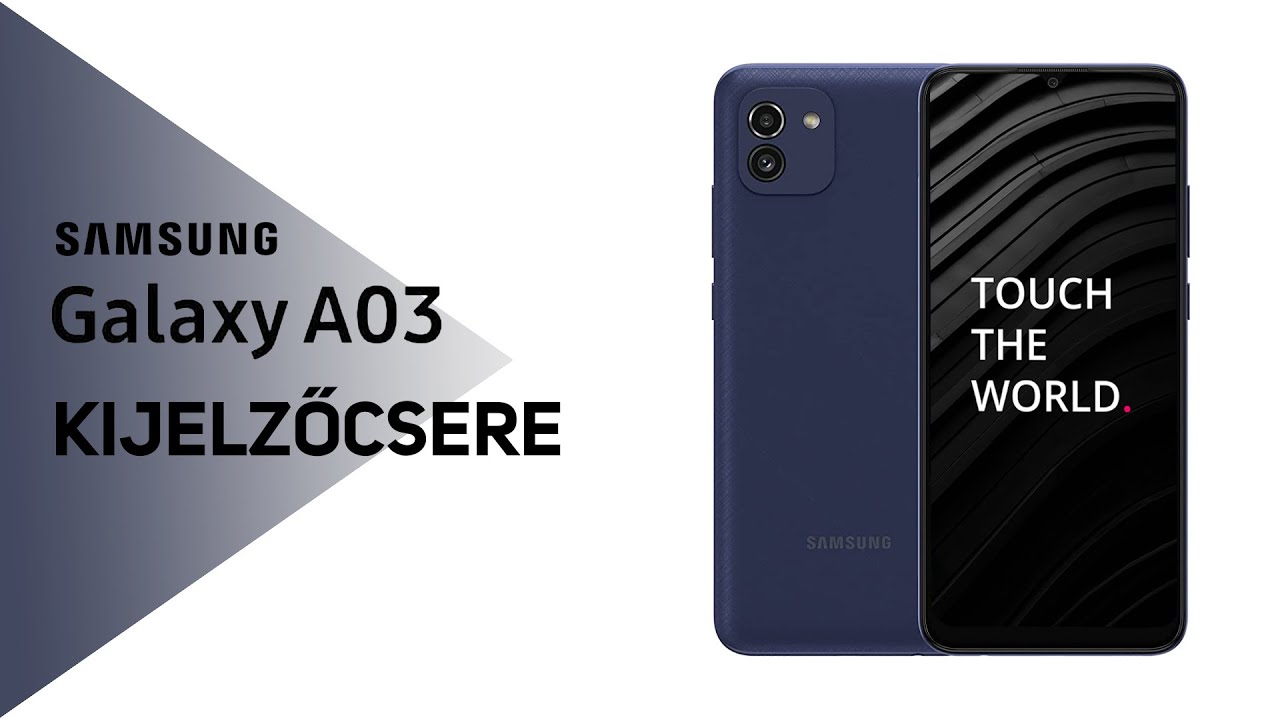 Samsung Galaxy A03 gyári kijelző csere